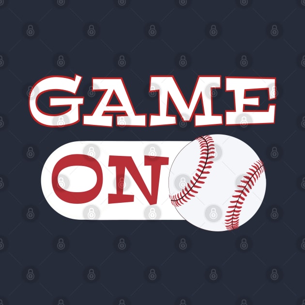 Game ON mode Baseball - funny baseball saying by BrederWorks