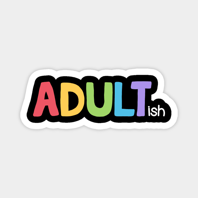 Adultish Magnet by fishbiscuit