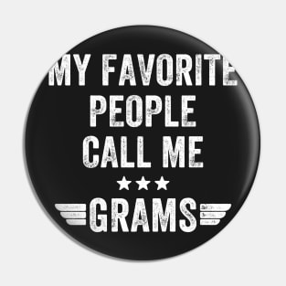 My favorite people call me grams Pin