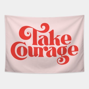 Take Courage (red) Tapestry
