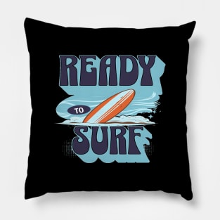 Ready To Surf, Hello Summer Vintage Funny Surfer Riding Surf Surfing Lover Gifts Pillow