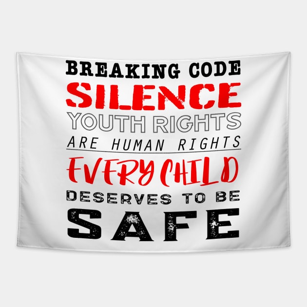 Every Child Deserves to Be Safe - #breakingcodesilence Tapestry by Breaking Code Silence Official