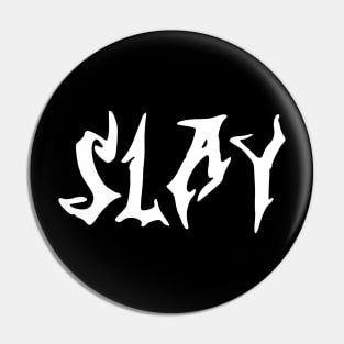 slay Pin