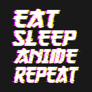 Eat Sleep Anime Repeat Kawaii Japanese Manga Anime T-Shirt