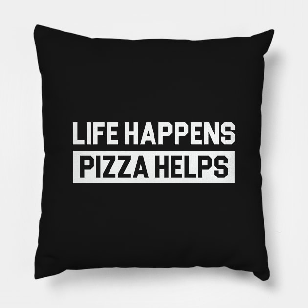 Life Happens Pizza Helps Pillow by Venus Complete