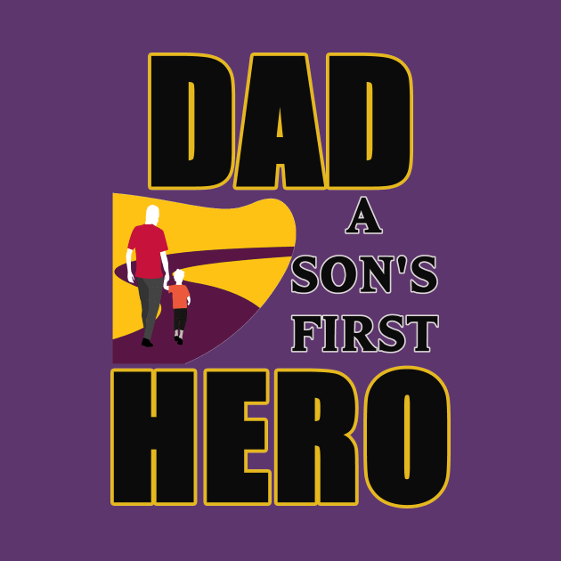 Dad A Sons First Superhero | Superhero Dad Shirt by Kibria1991