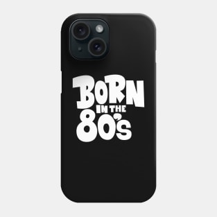 Born in the 80`s illustration Phone Case