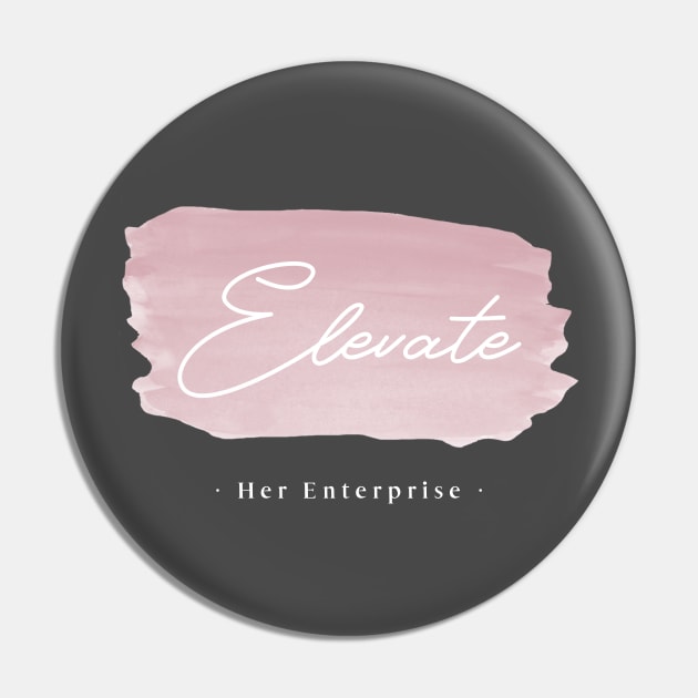 Elevate Her Enterprise Pin by Andrea Rose