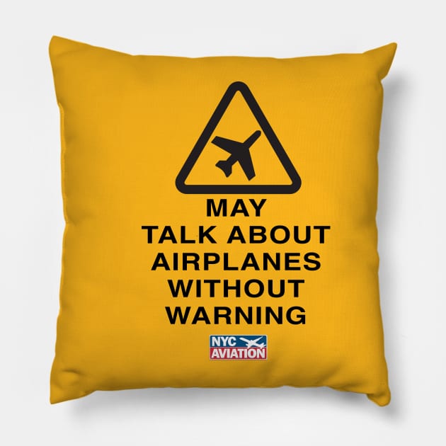 May Talk About Airplanes Pillow by NYCAviation
