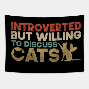 Introverted But Willing To Discuss Cats Kitten Pet Lover Tapestry