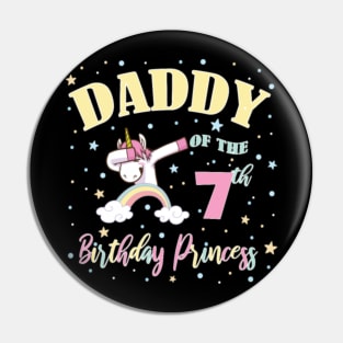 Daddy Of The 7th Birthday Princess Pin