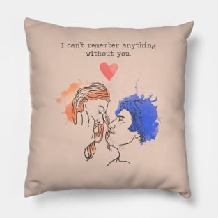 I can't remember anything without you - Eternal Sunshine Pillow