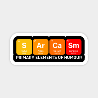 Sarcasm: Primary Element Of Humour Funny Scientific Periodic Table Pun Magnet