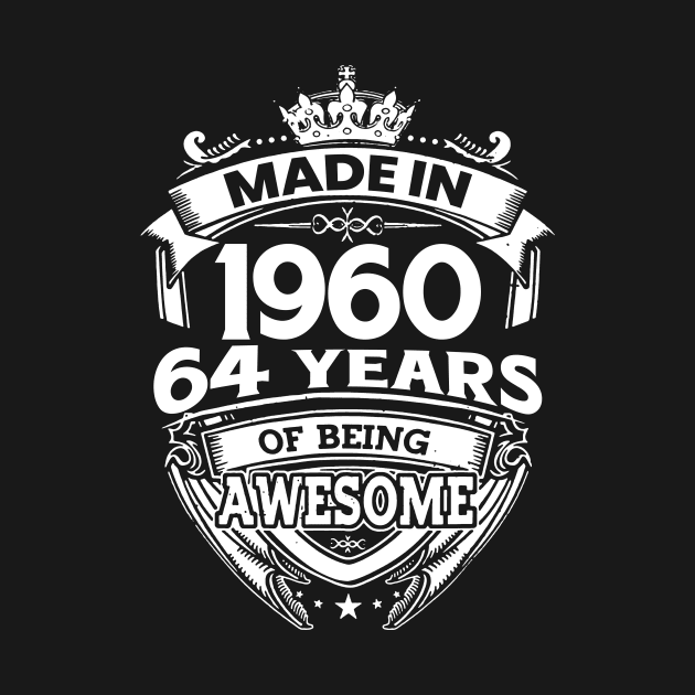 Made In 1960 64 Years Of Being Awesome by Bunzaji