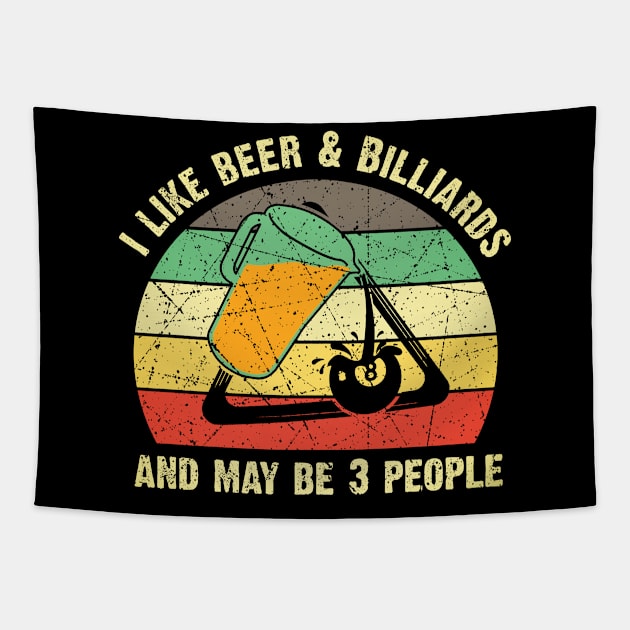 I Like Beer & Billiards And May Be 3 People Billiards Lover Tapestry by US GIFT