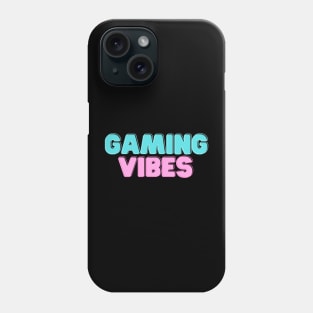 Gaming Vibes Phone Case