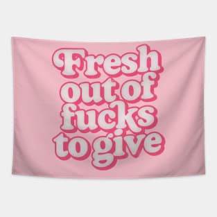 Fresh Out Of Fucks To Give / Retro Style Design Tapestry