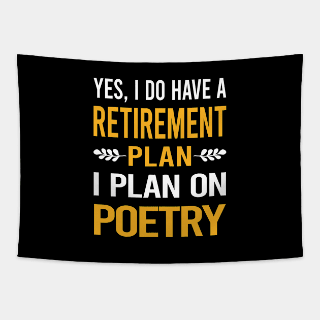 Funny My Retirement Plan Poetry Poem Poet Tapestry by Happy Life