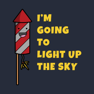 Light up the Sky Happy Firework T-Shirt