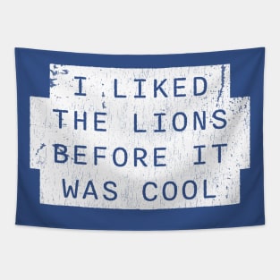 detroit i liked the lions before it was cool - grunge Tapestry