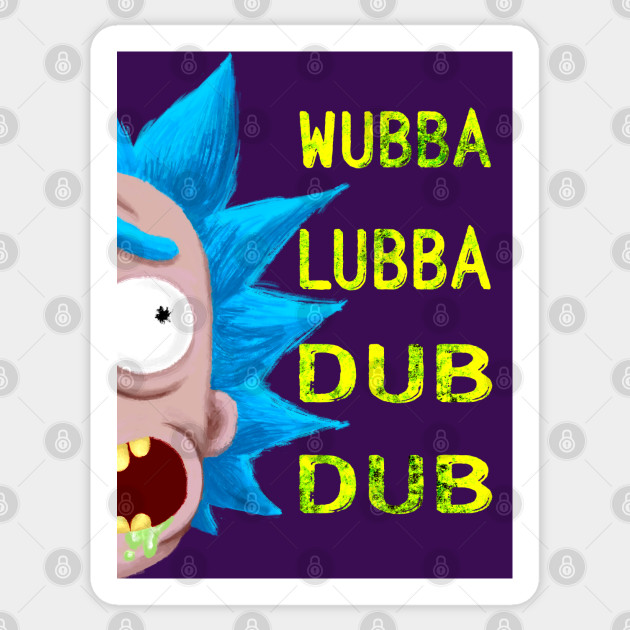 Wubba Lubba Dub Dub Rick And Morty Car Window Sticker Any Size Any Colour Vital Signs