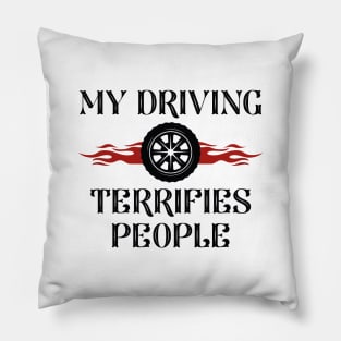 My Driving Terrifies People Pillow