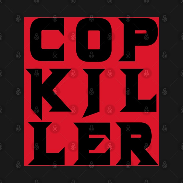 Cop Killer (black on red) by BludBros