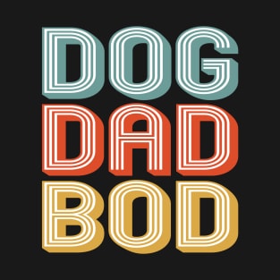 Dog Dad Bod Vintage Funny Gift T-Shirt