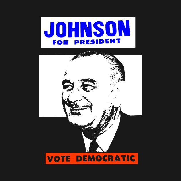 JOHNSON FOR PRESIDENT by truthtopower