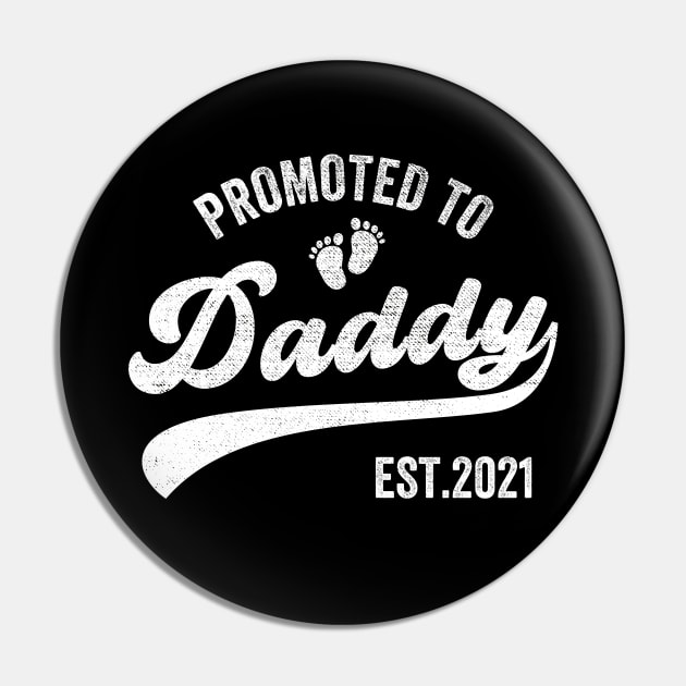 Promoted to Daddy 2021, Funny New Dad Baby Pin by DragonTees