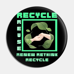 Reduce Recycle Reuse Renew and Rethink Pin