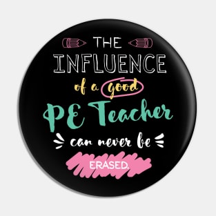 PE Teacher Appreciation Gifts - The influence can never be erased Pin