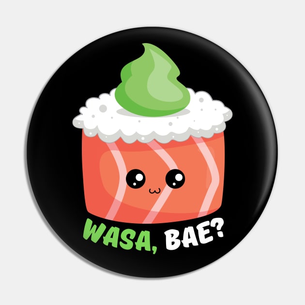 Wasa, Bae | Sushi Wasabi Pun Pin by Allthingspunny