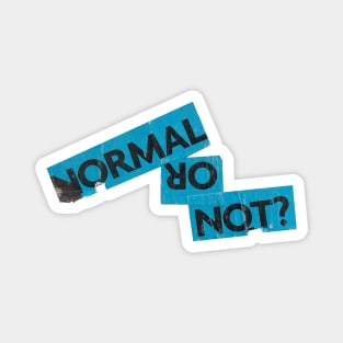 NORMAL ɹo NOT? Magnet