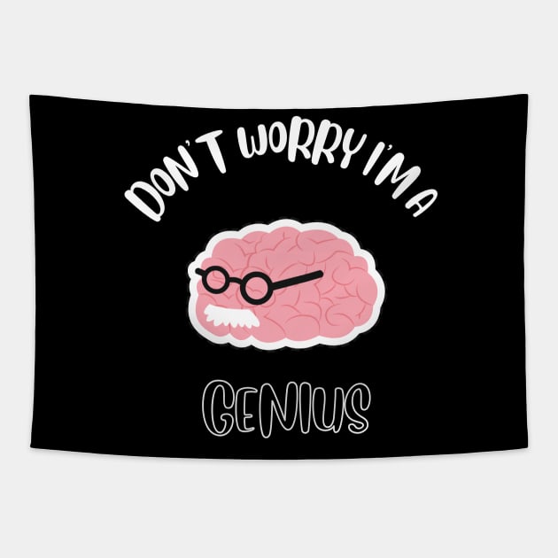 Don't Worry I'm Smart Tapestry by NivousArts