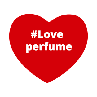 Love Perfume - Hashtag Heart T-Shirt