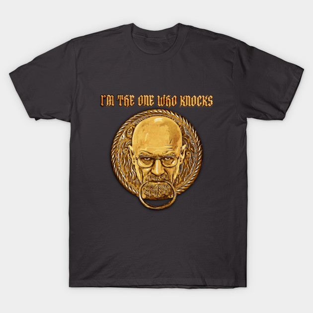 Disover I'm the one who knocks - Breaking Bad - T-Shirt