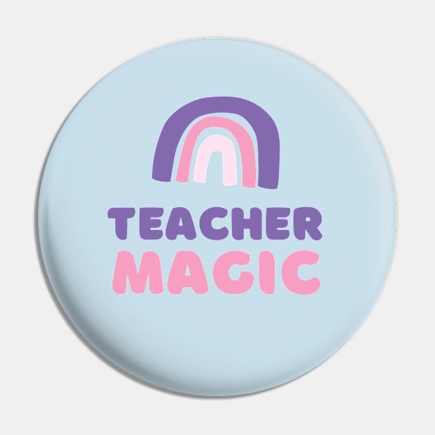 Rainbow Teacher Magic Pin by Unraveled