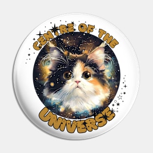 Cute Cat Centre Of The Universe Pin