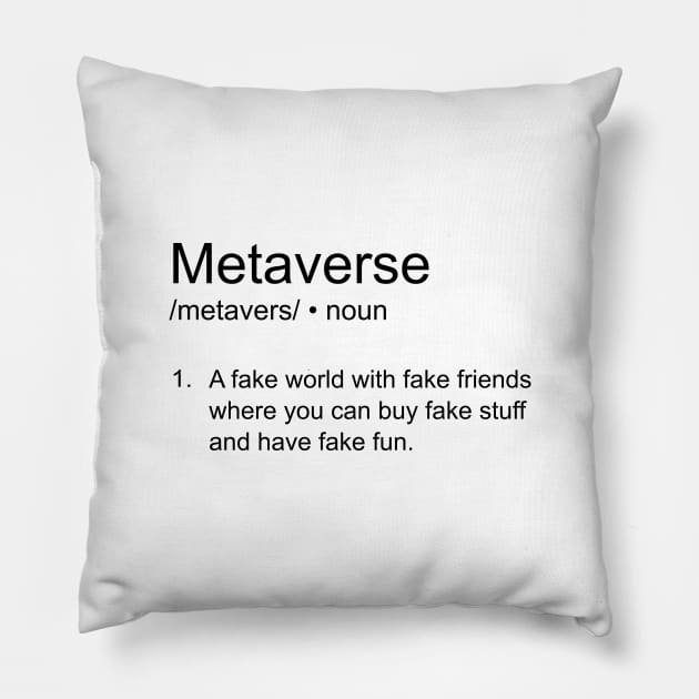 Metaverse funny definition Pillow by artirio