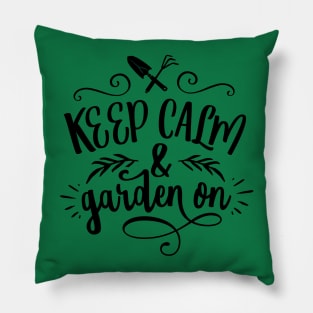 Keep calm and garden on Pillow