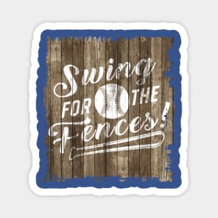 Swing For The Fences Magnet