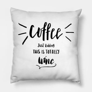 Coffee or wine? Pillow