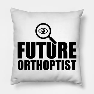 Future Orthoptist Pillow