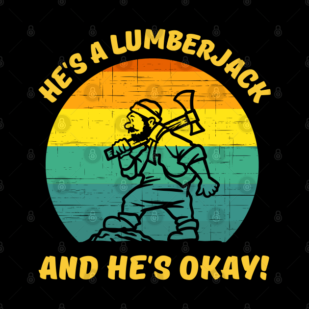 He's a Lumberjack by TJWDraws