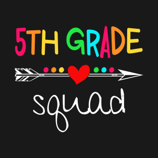 5th Grade Squad Fifth Teacher Student Team Back To School Shirt T-Shirt