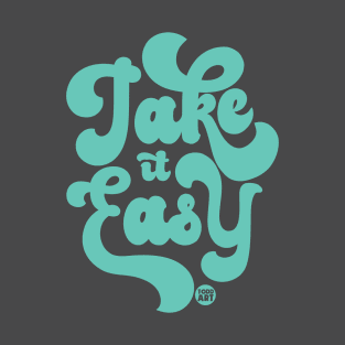 take easy T-Shirt