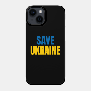 Save Ukraine Phone Case - Save Ukraine by ShopBuzz