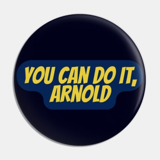 You Can Do It,Arnold Pin