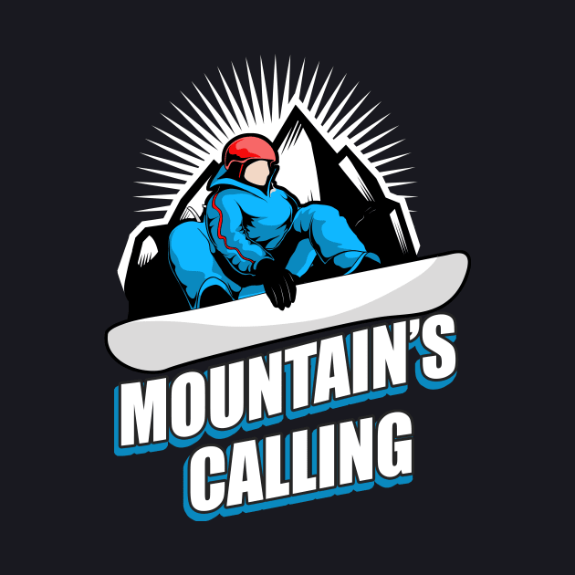 Snowboard saying mountains by Foxxy Merch